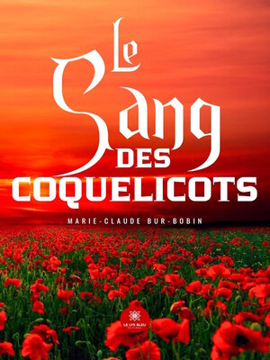 cover image of Le sang des coquelicots